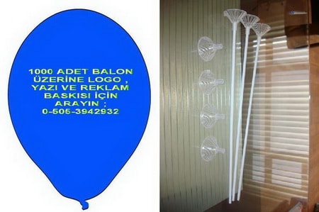 Tek tarafa 1 renk logo , yaz�  ve resim balon bask�s� 1000 adet balon 1000 adet �ubuk 